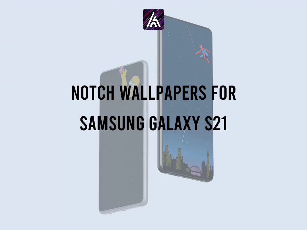 Notch Wallpapers Collection for Samsung Galaxy S21